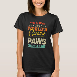 Retro What The World's Greatest Paws Looks Like Fa T-Shirt