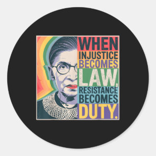 Retro When Injustice Becomes Law Resistance Become Classic Round Sticker