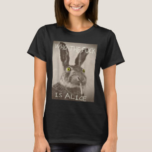 Retro Who The F_ck Is Alice Funny Rabbit T-Shirt