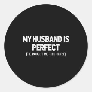 Retro wife my husband perfect he bought me this classic round sticker