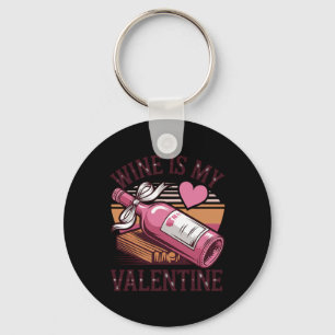Retro Wine Is My Valentine Funny Drinking Wine Lov Key Ring
