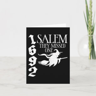 Retro witchy Salem 1692 They Missed One Witch Hall Card