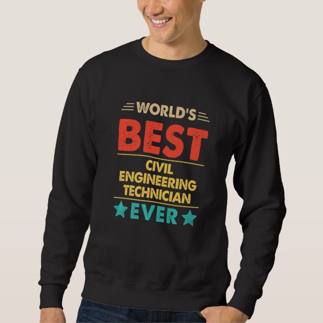 Retro World's Best Civil Engineering Technician Ev Sweatshirt (Front)