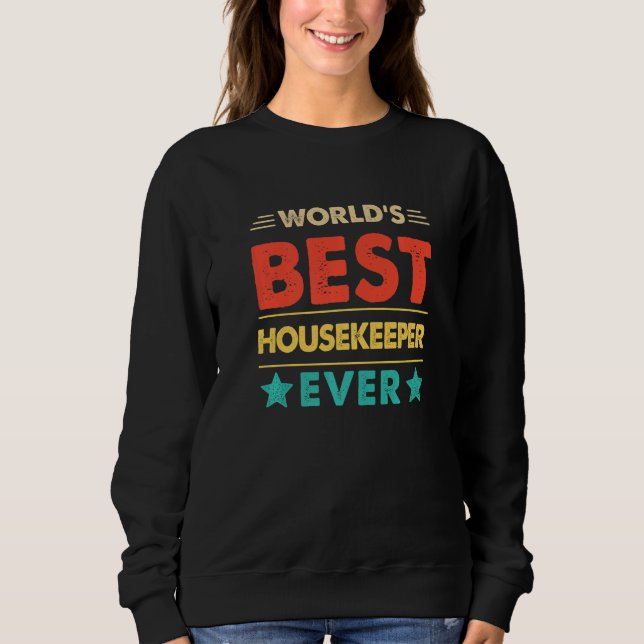 Retro World's Best Housekeeper Ever   Sweatshirt (Front)