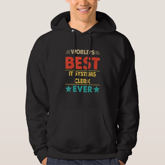 Retro World's Best IT Systems Clerk Ever Hoodie (Front)