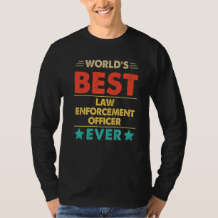 Retro World's Best Law Enforcement Officer Ever   T-Shirt