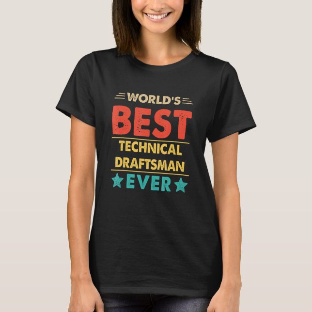Retro World's Best Technical Draftsman Ever T-Shirt (Front)