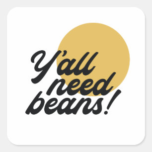 Retro 'Y'all Need Beans' Bean Protocol Button Square Sticker