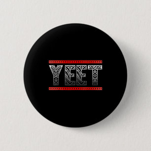 Retro Yeet Tribal Art Funny Saying Meme Mens Women 6 Cm Round Badge
