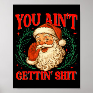 Retro You Ain't Getting Funny Santa Christmas Humo Poster