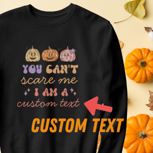 Retro You Cant Scare Me Personalised Halloween Sweatshirt