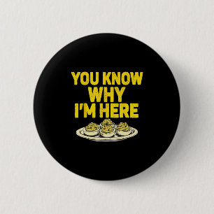 Retro You Know Why I'm Here Deviled Eggs 6 Cm Round Badge