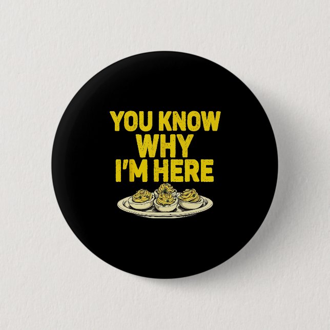 Retro You Know Why I'm Here Deviled Eggs  6 Cm Round Badge (Front)