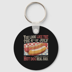 Retro You Look Like The 4th Of July Makes Me Want  Key Ring