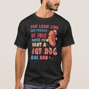Retro You Look Like The Fourth Of July 4th Of July T-Shirt