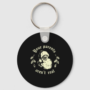 Retro Your Parents Aren't Real Santa Funny Christm Key Ring