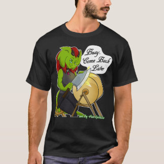 Retsis Sharpening Axe Busy Come Back Later 2 T-Shirt