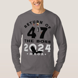 RETURN OF THE BOSS 47 TRUMP 2024 T-Shirt