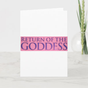 RETURN OF THE GODDESS CARD
