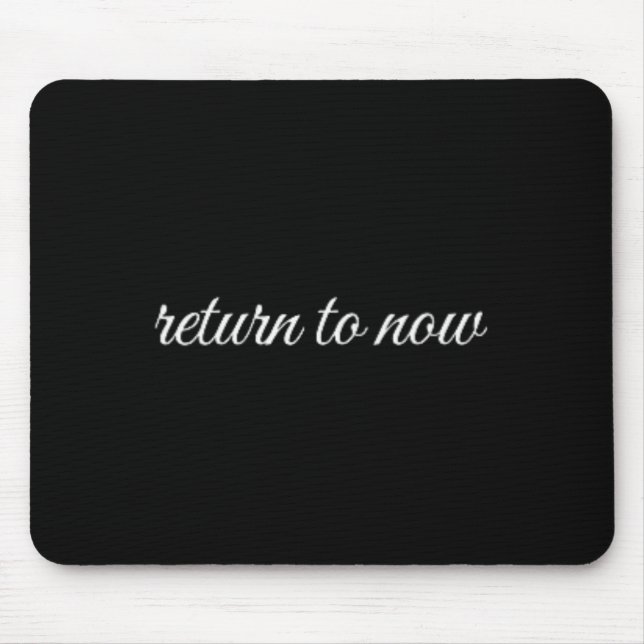Return To Now, Mental Health Therapy  Mouse Pad (Front)