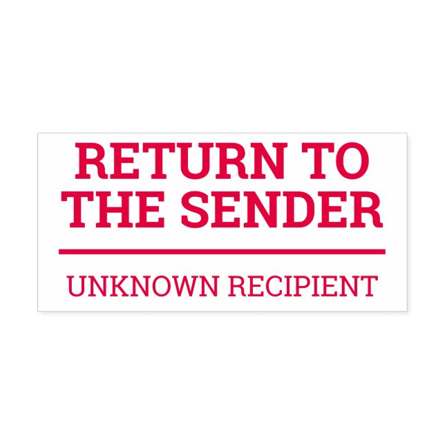 "RETURN TO THE SENDER", "UNKNOWN RECIPIENT" SELF-INKING STAMP (Design)