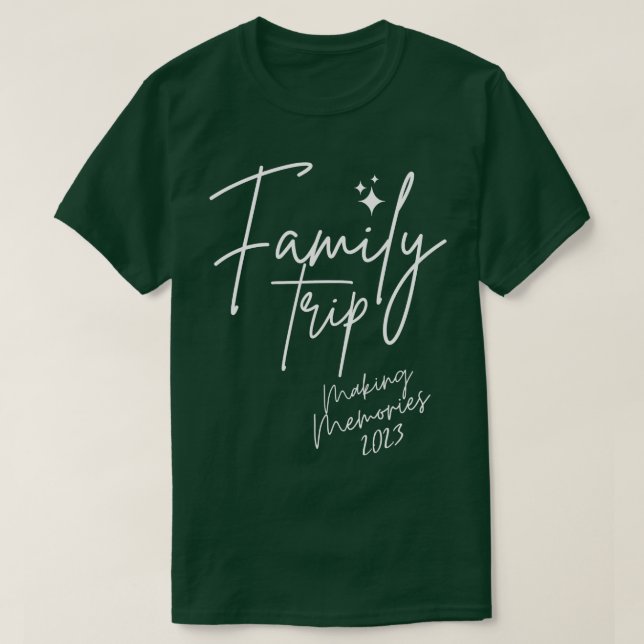 Reunion Family Trip 2023 Making Memories Vacation  T-Shirt (Design Front)