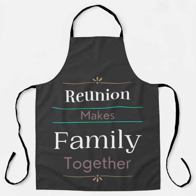 Reunion Makes Family Together  Apron (Front)