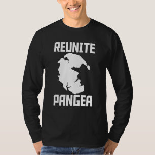 Reunite Pangea Geologist Scientist Paleontologist T-Shirt