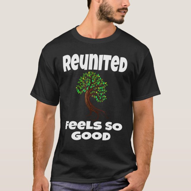 Reunited Feels So Good Family Tree Matching Family T-Shirt (Front)