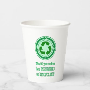 Reuse and Recycle Paper Cups