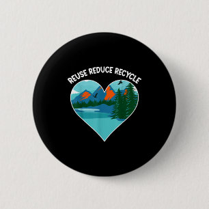 Reuse Reduce Recycle 6 Cm Round Badge