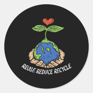 Reuse Reduce Recycle Save Earth Day Planet  Classic Round Sticker