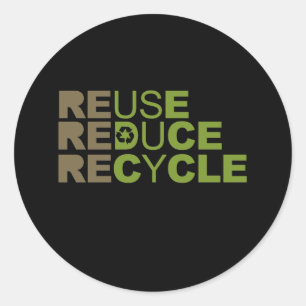 Reuse Reduce Recycle T-shirt Classic Round Sticker