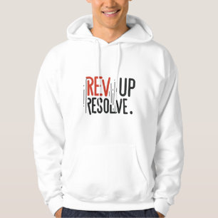Rev up resolve hoodie