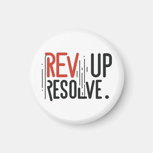 Rev Up Resolve  Magnet (Front)