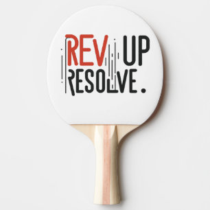 Rev Up Resolve  Ping Pong Paddle