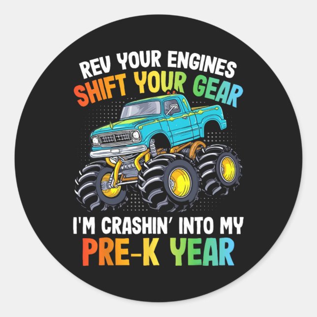 Rev Your Engines Shift Monster Truck Pre-k 100 Day Classic Round Sticker (Front)