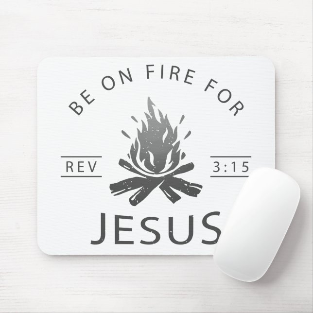 Revelation 3:15 Be on Fire for Jesus Christian  Mouse Pad (With Mouse)
