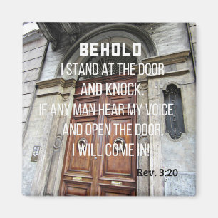 Revelations 3:20 Behold I stand at the door Magnet