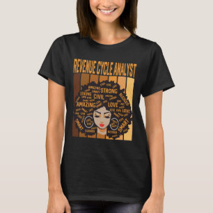 Revenue Cycle Analyst Powerful Black History Month T-Shirt
