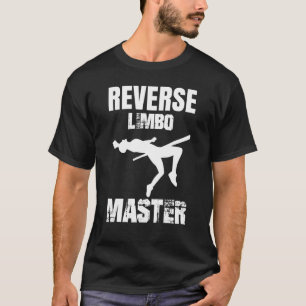 Reverse Limbo Master  Pole Vault T-Shirt