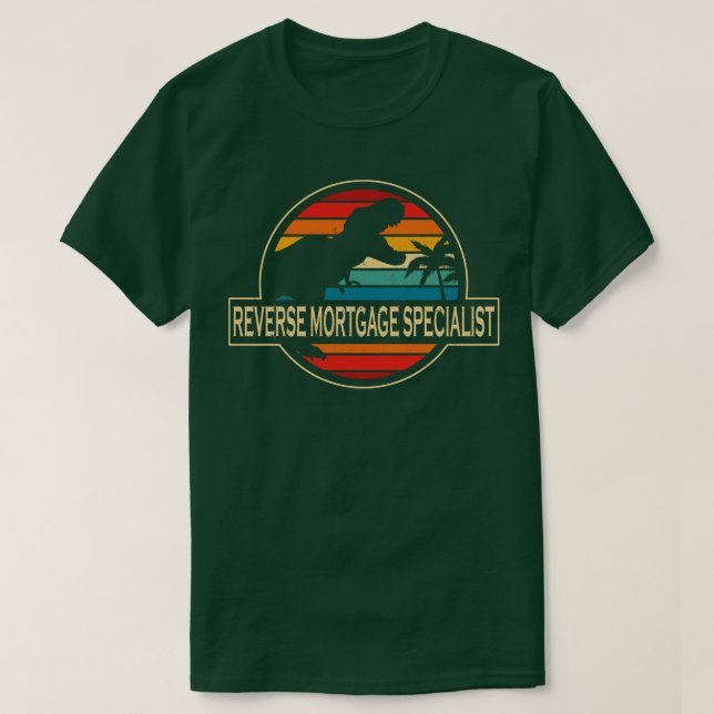 Reverse Mortgage Specialist Dinosaur T-Shirt (Design Front)