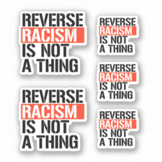 Reverse Racism is Not a Thing