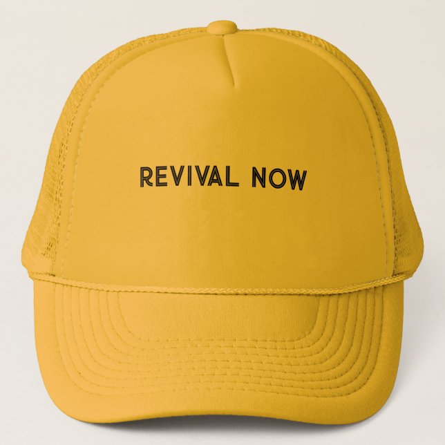 REVIVAL NOW trucker hat for men and women (Front)
