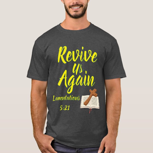 Revive Us Again T-Shirt (Front)
