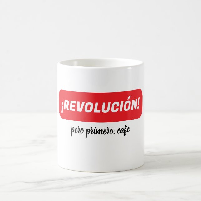 ¡Revolución! pero primero, café novelty coffee mug (Center)