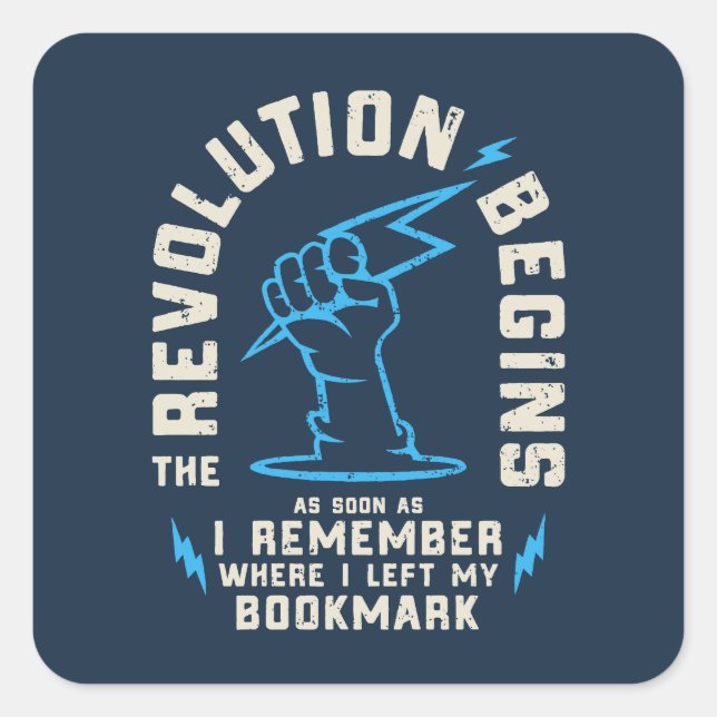 Revolution Begins Book Lover Funny Square Sticker (Front)