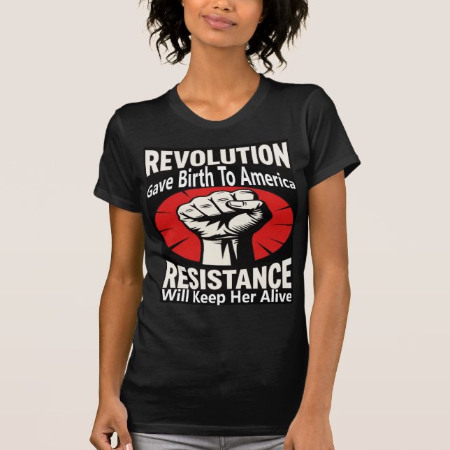 Revolution Gave Birth To America T-Shirt (Front)
