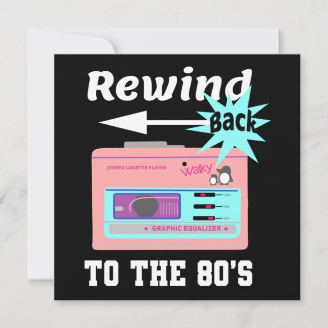 Rewind back to the 80's invitation (Front)