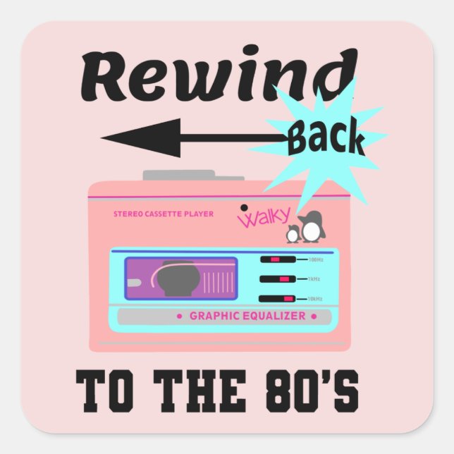 Rewind Back to the 80's Square Sticker (Front)